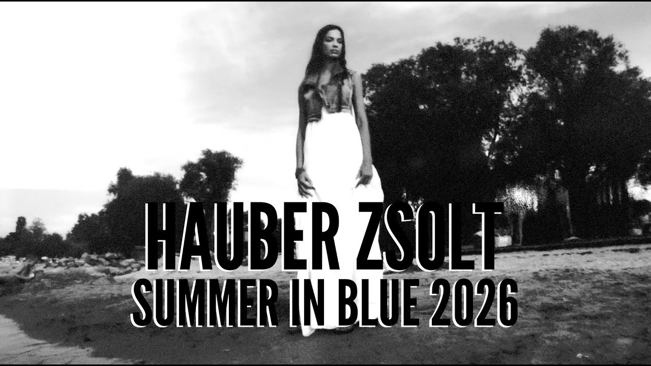 Hauber Zsolt - Summer in blue 2026 I Future Voices 14. I Music video