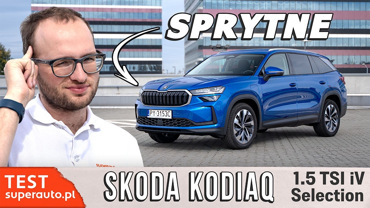 Skoda Kodiaq 2024 1.5 TSI iV - jak zawsze przemyślana TEST PL | Superauto.pl