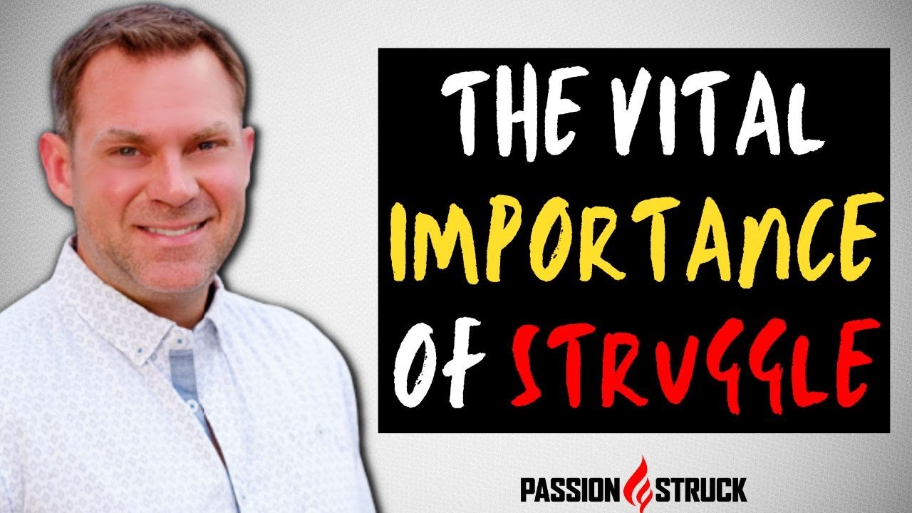The Importance of STRUGGLE for Growth | John R. Miles
