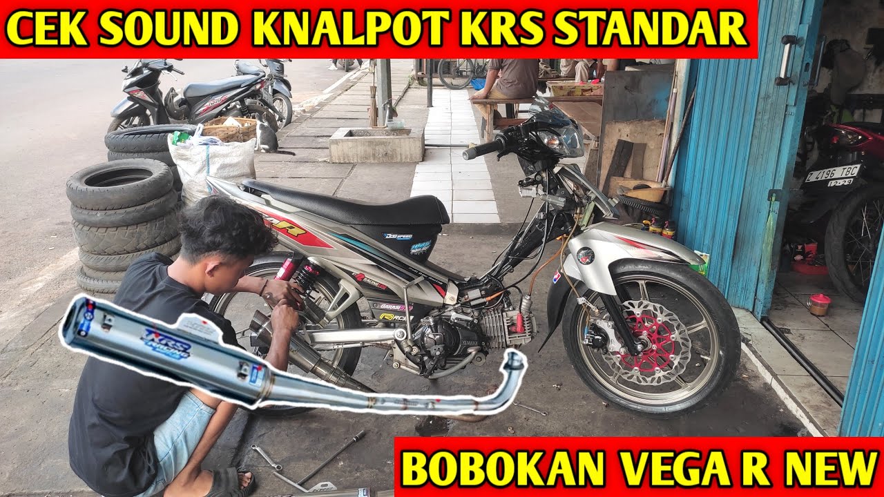 CEK SOUND KNALPOT KRS STANDAR BOBOKAN VEGA R NEW SPEK 53 KLEP STANDAR 