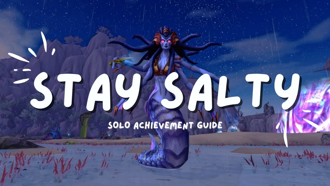 🧂STAY SALTY (SOLO) - Easy Warcraft Achievement Guide