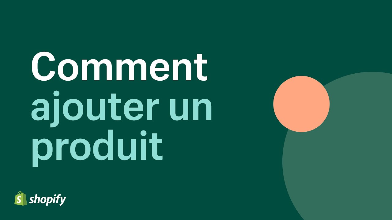 Comment ajouter un produit sur Shopify