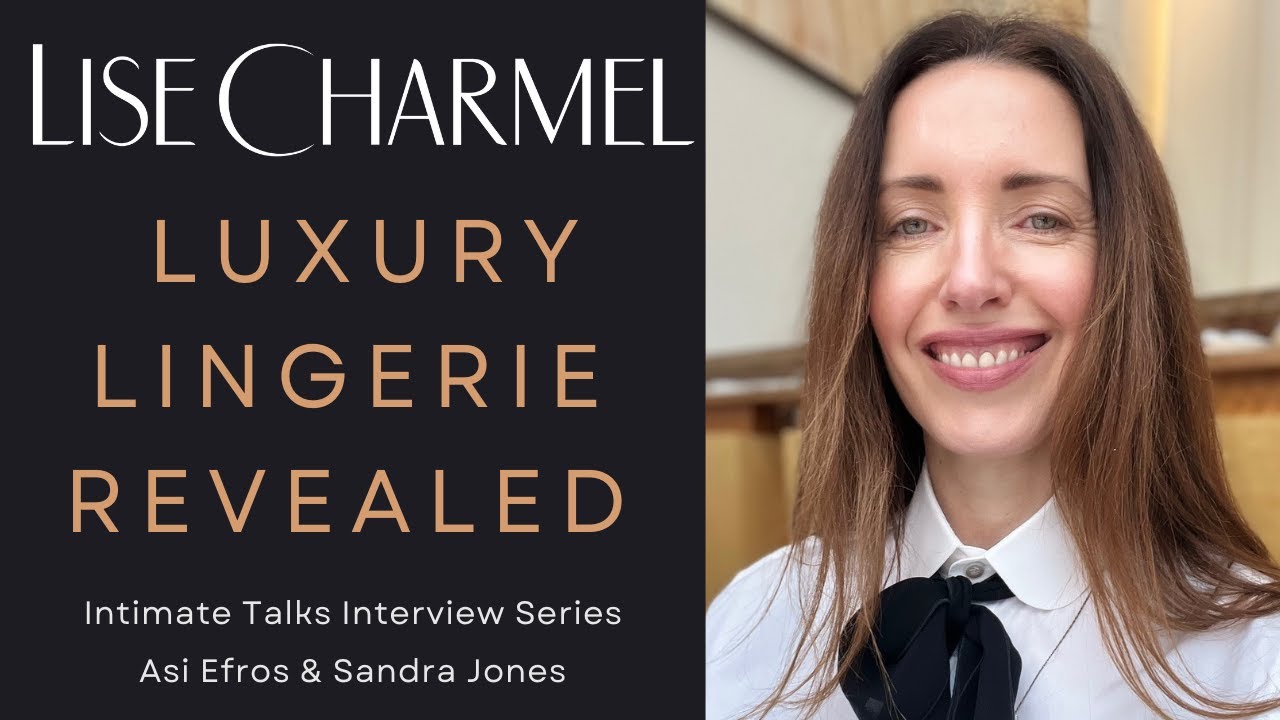 Lise Charmel Exclusive: The Legacy, Craftsmanship & Future of Luxury Lingerie