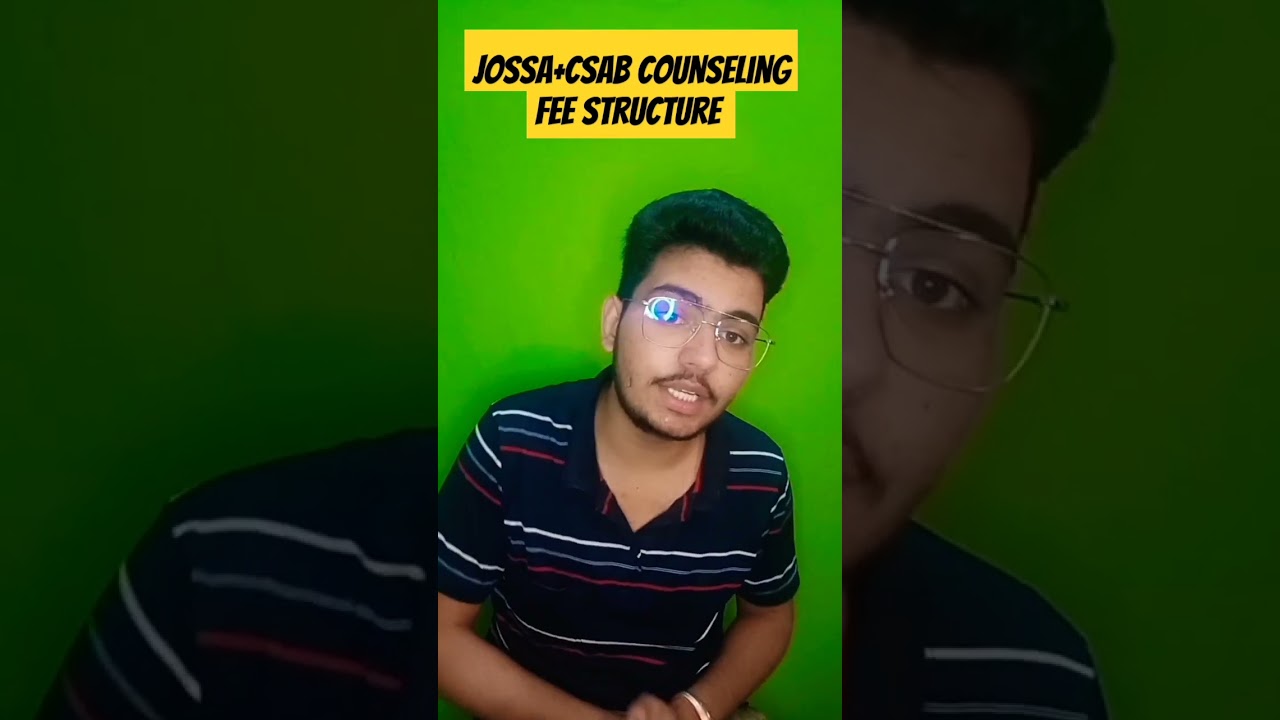 jossa+csab counseling complete fee structure #jossa2023 #csab