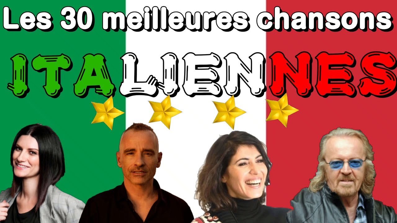 LES 30 MEILLEURES CHANSONS ITALIENNES (Hors Sujet)