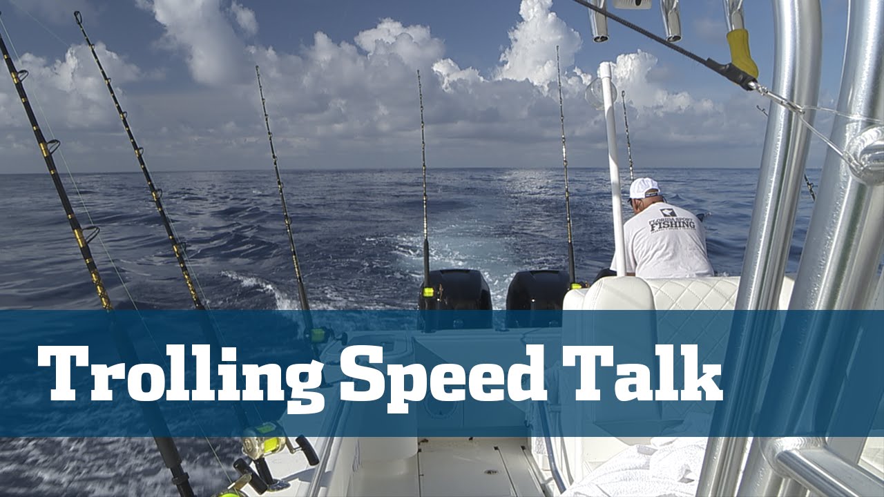 What's The Perfect Trolling Speed - Florida Sport Fishing TV - How Fast Do I Troll Is Answered