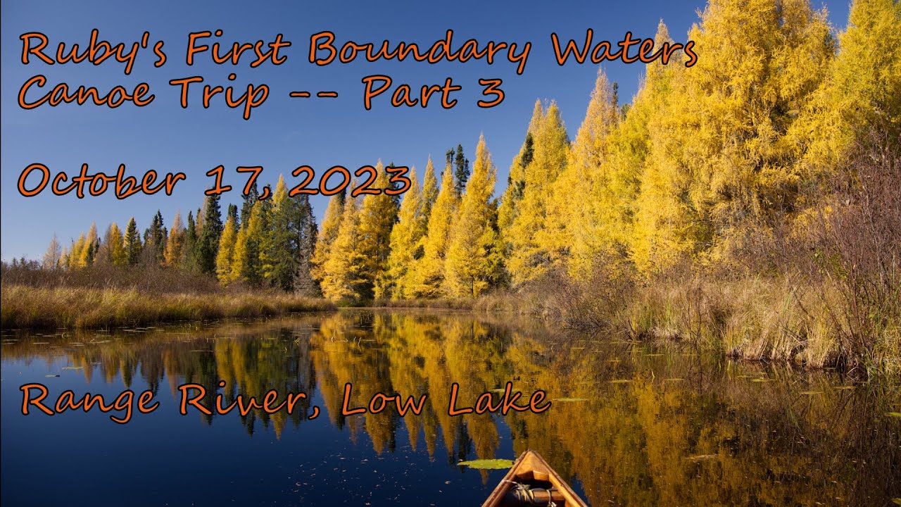 Ruby's 1st Boundary Waters Trip -- Part 3 | Autumn Paddling | Frost & Fog | Range River | Low Lake