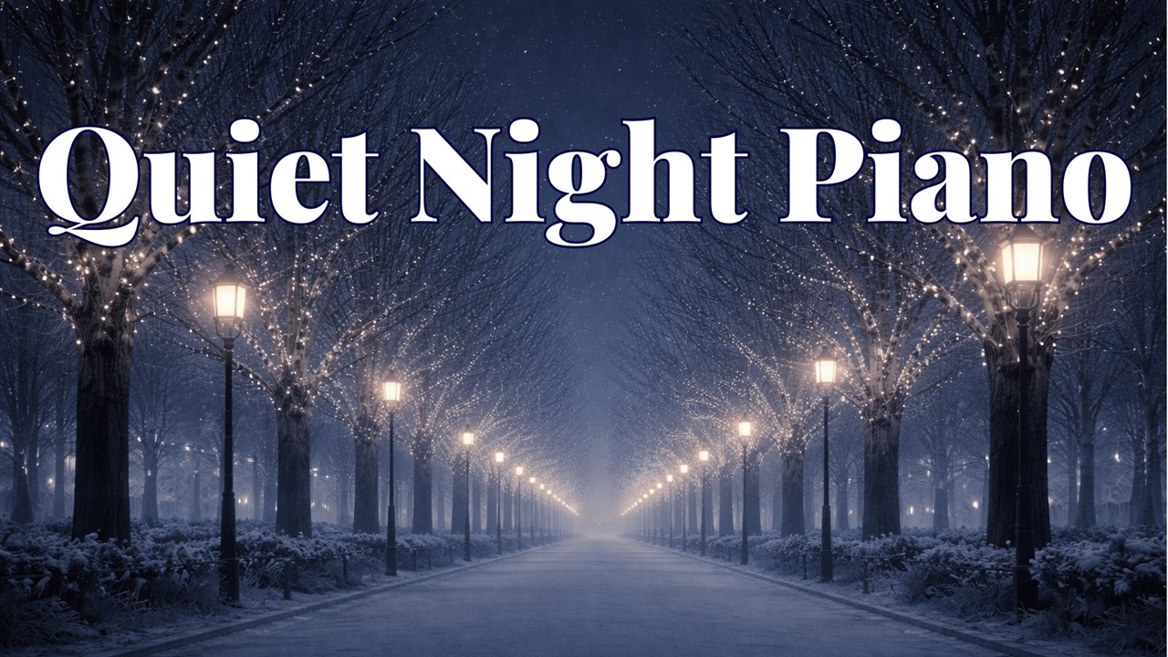【夜のピアノBGM】静かな夜｜Quiet Night Piano