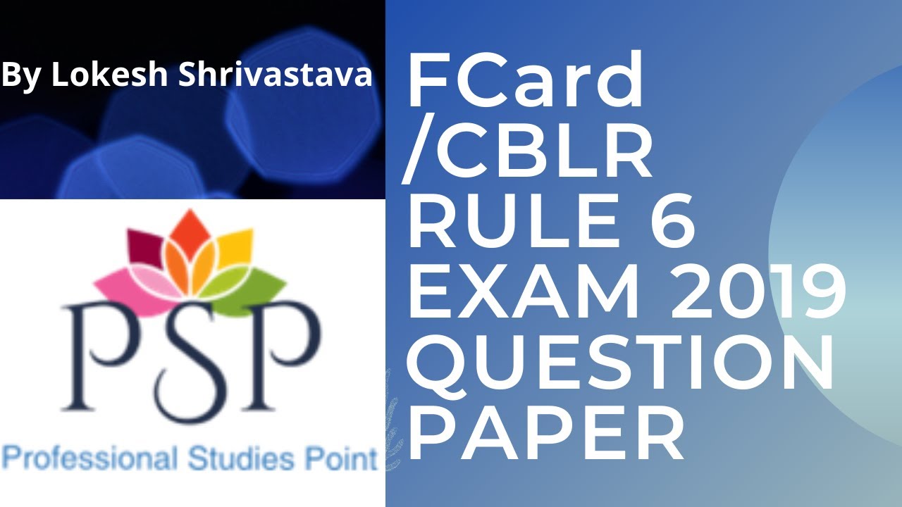 Customs Broker Rule 6/CHA/F Card Previous Year Question Paper 2019 (Part -3) 9910189981