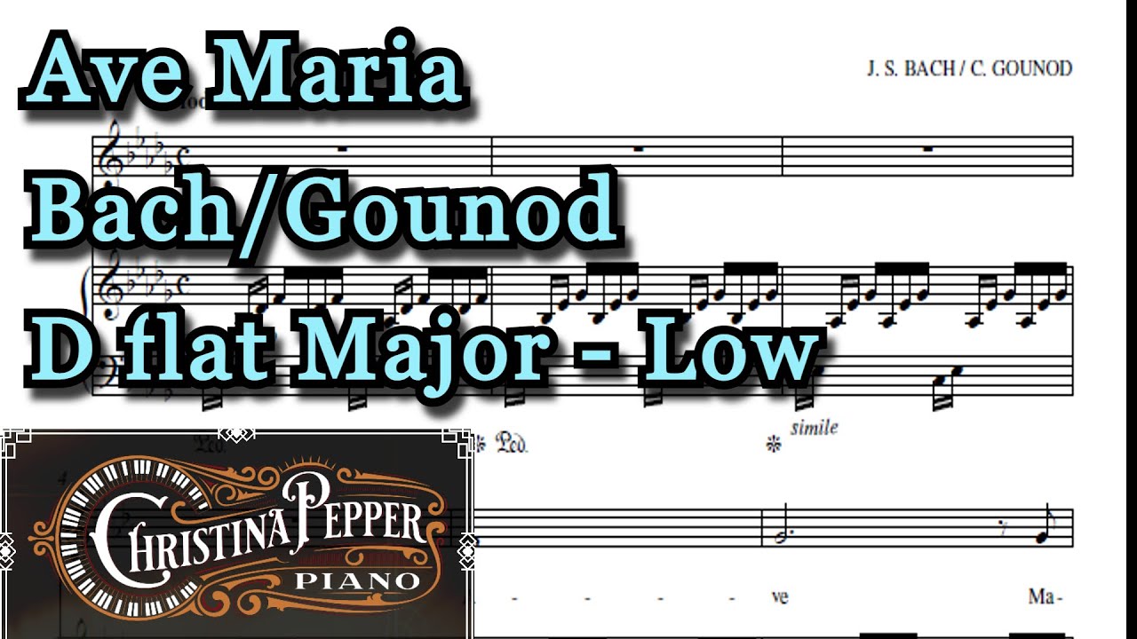 Ave Maria Bach Gounod D flat Major Piano Accompaniment Karaoke Low Voice