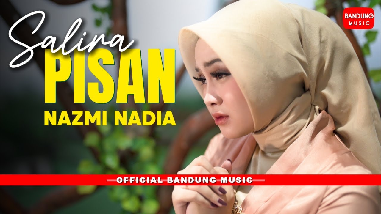 SALIRA PISAN - NAZMI NADIA | OFFICIAL CLIP [BANDUNG MUSIC]