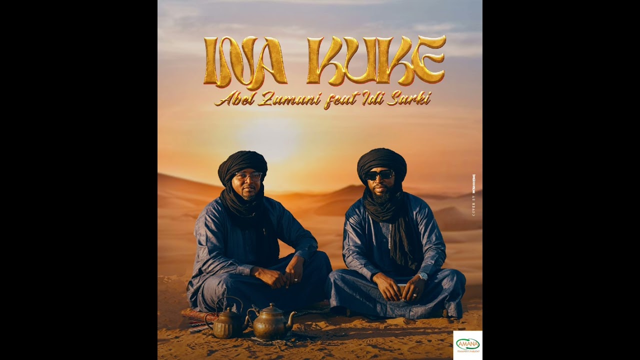 Abel Zamani Feat Idi Sarki Ina Kuke (officiel Audio) 2026