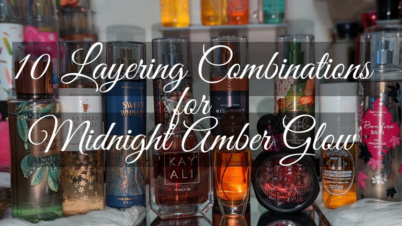 10 Midnight Amber Glow Layering Combinations ▌Bath & Body Works #bathandbodyworks #perfume