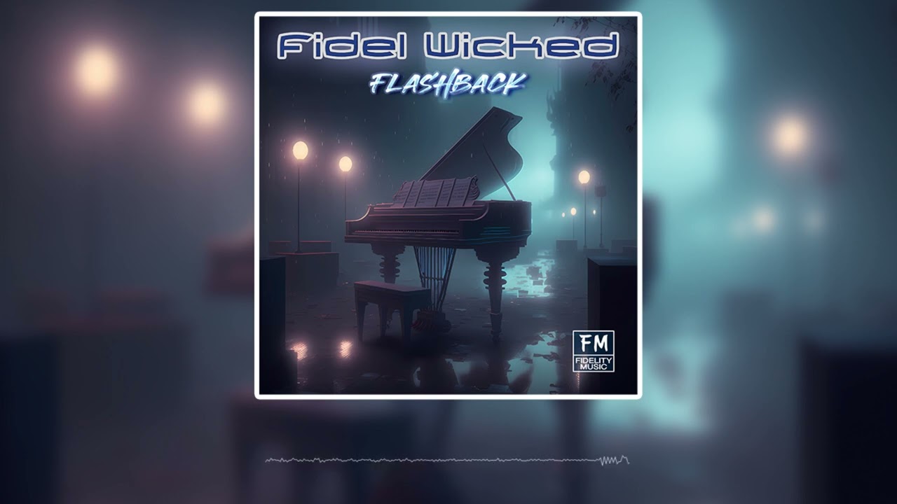Fidel Wicked - Flashback (Official Audio HD)