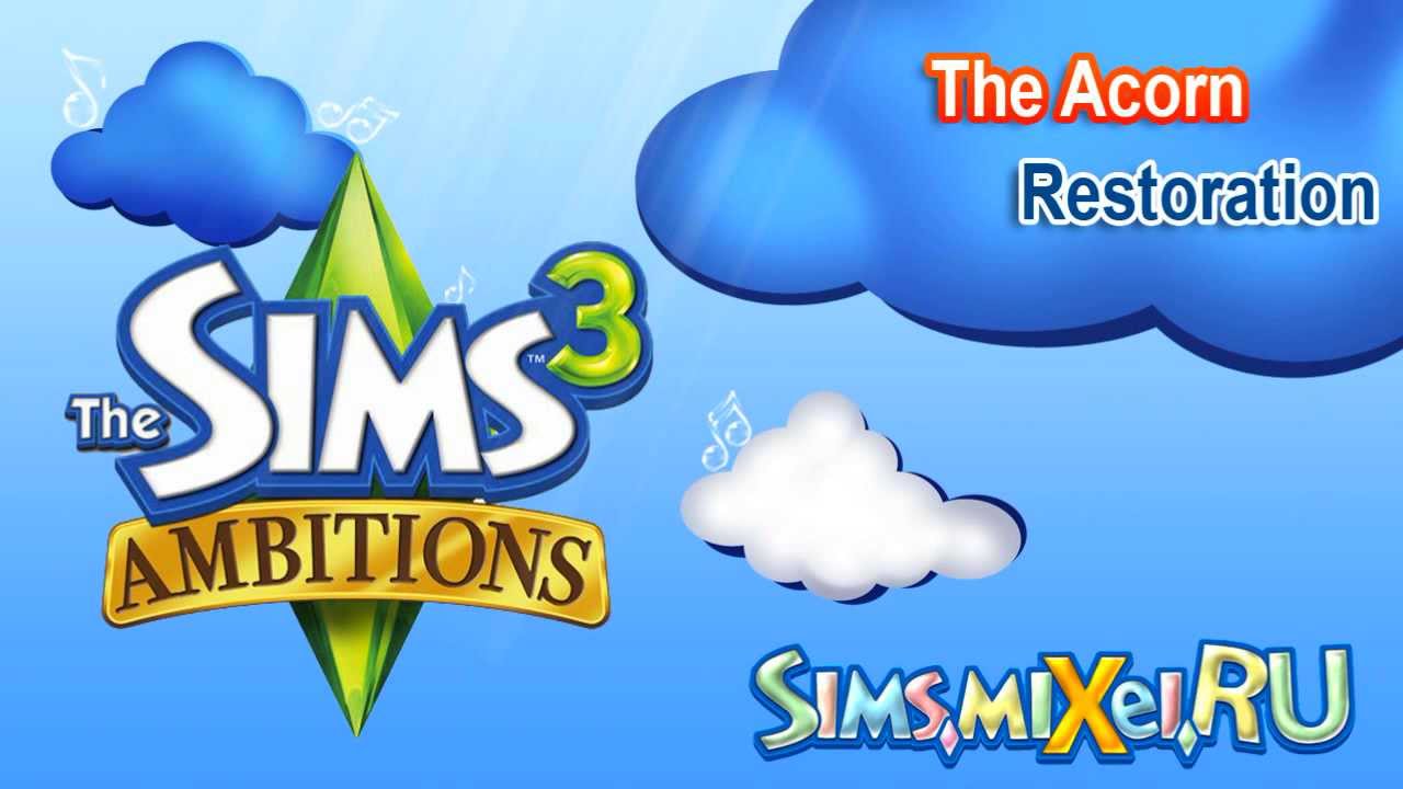 The Acorn - Restoration - Soundtrack The Sims 3 Ambitions