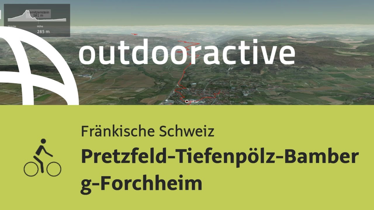 Radtour in der Fr&auml;nkischen Schweiz: Pretzfeld-Tiefenp&ouml;lz-Bamberg-Forchheim