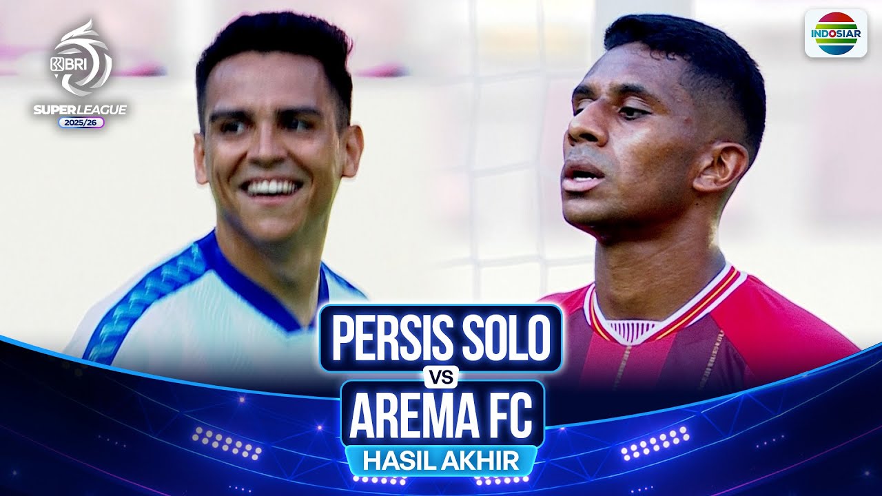 Hasil Akhir Pertandingan - Persis Solo vs Arema FC | BRI Super League 2025/26
