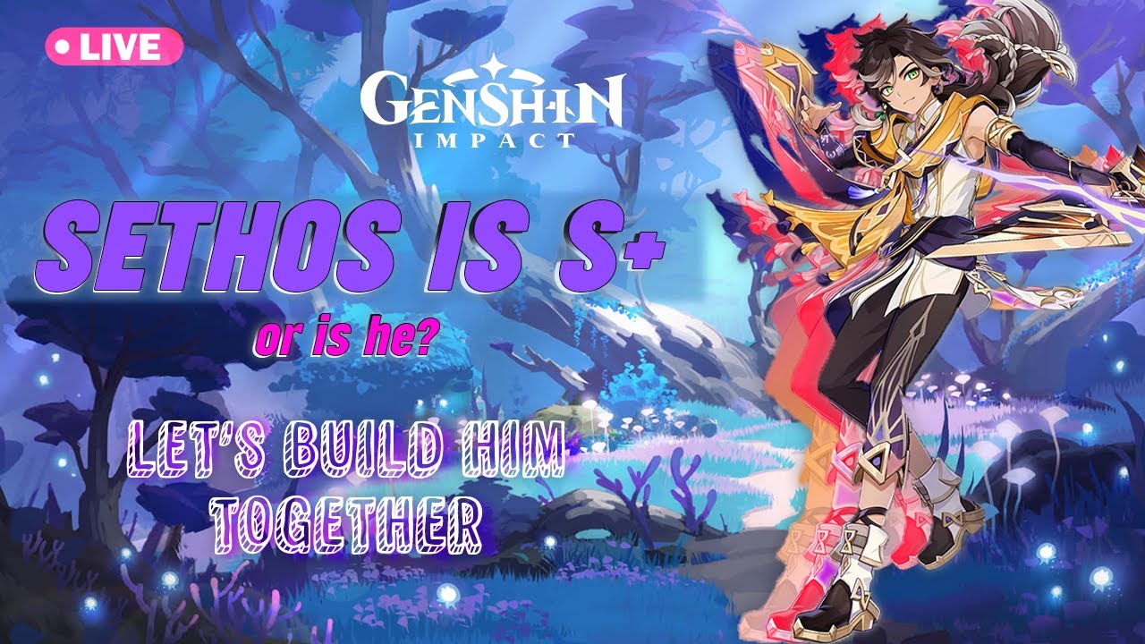 Building Sethos + New banner. returning player experience / GENSHIN IMPACT LIVE