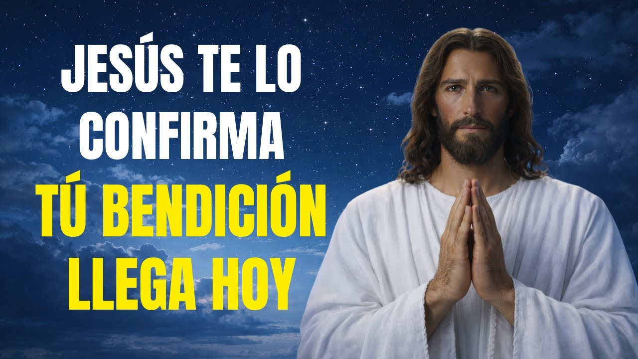 Jesús Te Dice Hoy: Tu Bendición acaba de llegar