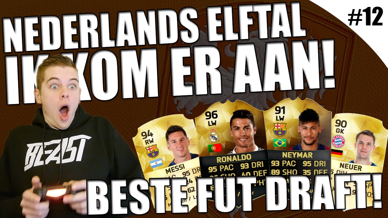 FIFA 16 | NEDERLANDS ELFTAL IK KOM ER AAN! #12 - BESTE FUT DRAFT!