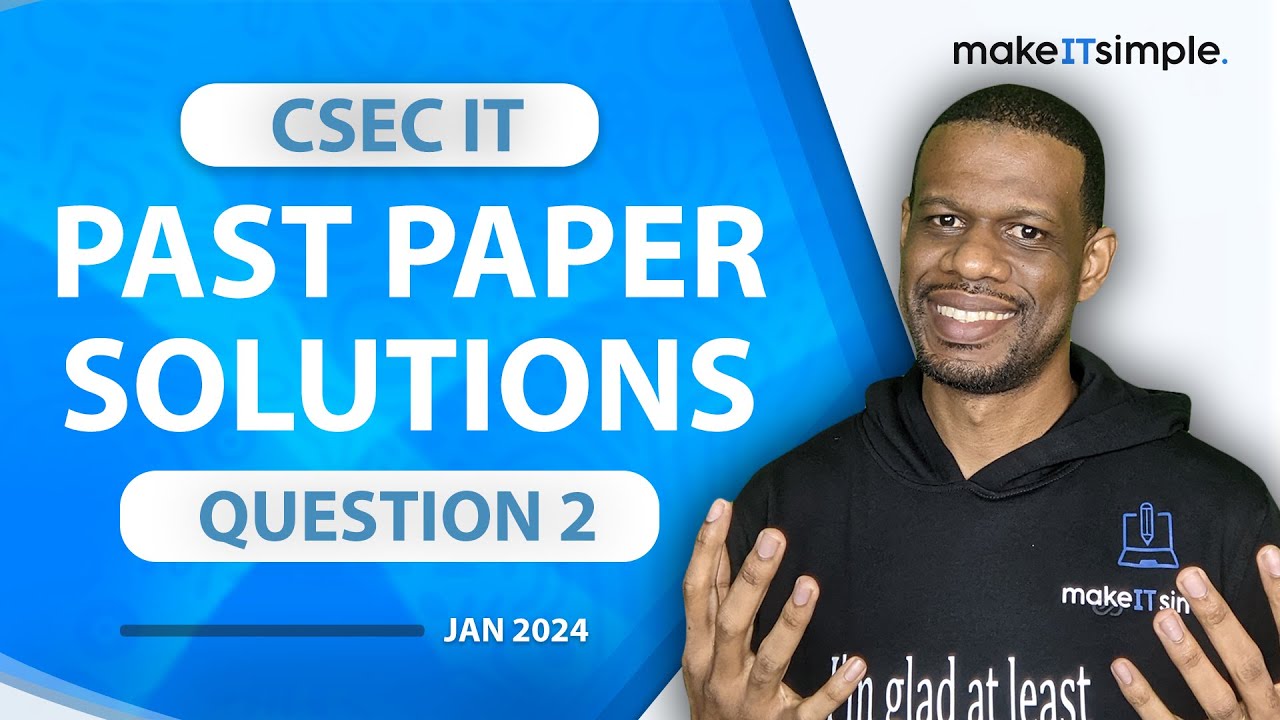 CSEC IT: Jan 2024 Question 2 Full Solution #makeitsimplett #csec #informationtechnology