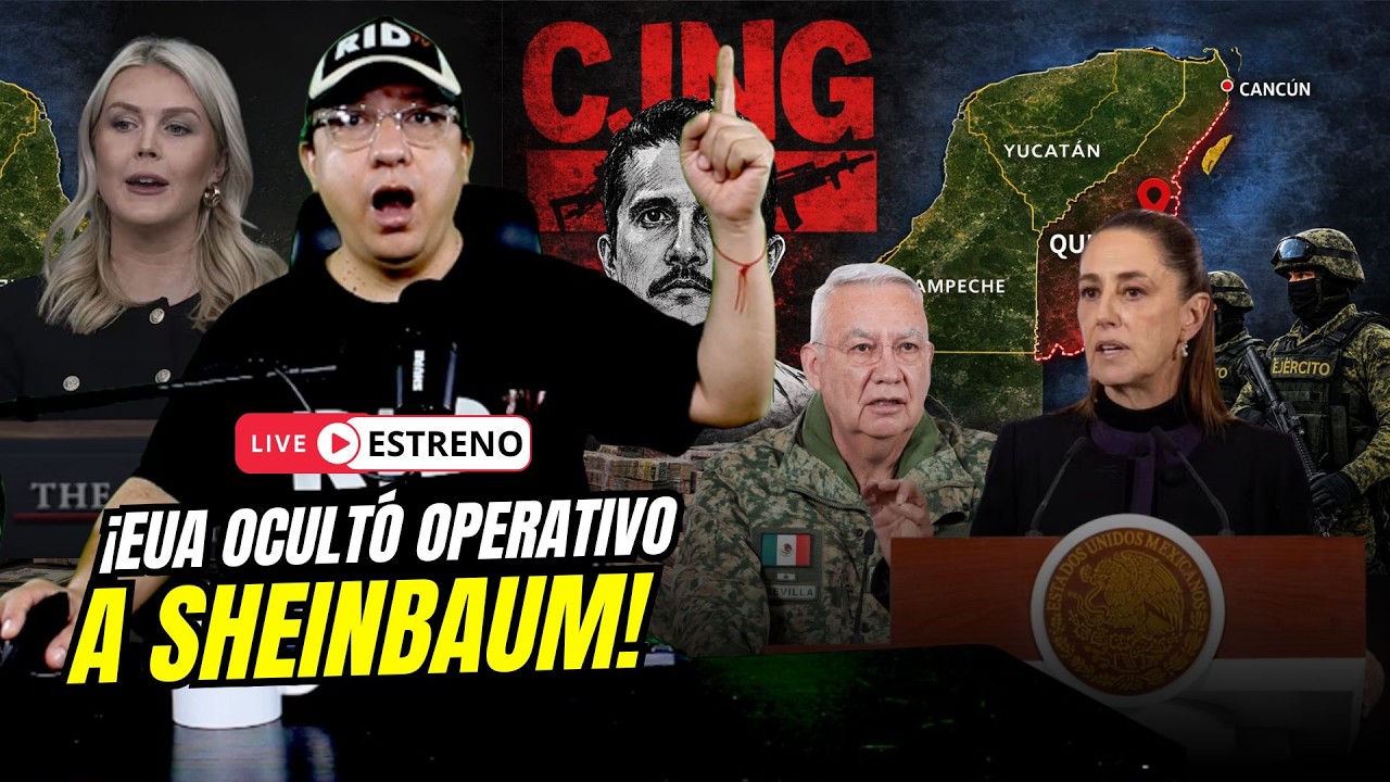 &iexcl;EUA NO confiaba en CLAUDIA! Operativo vs &ldquo;El Mencho&rdquo; a punto de cancelarse tras filtraci&oacute;n en redes