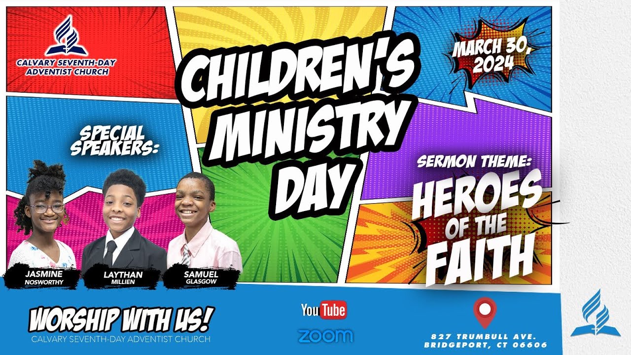 Heroes of the Faith | Children's Ministry Day | Calvary SDA Media | March 30, 2024