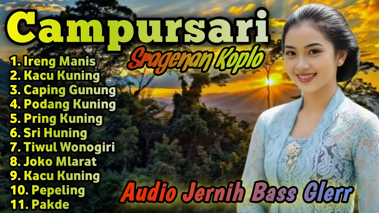 SRAGENAN CAMPURSARI KOPLO BASS GLER || IRENG MANIS _ KACU KUNING _ CAPING GUNUNG _ PODANG KUNING 