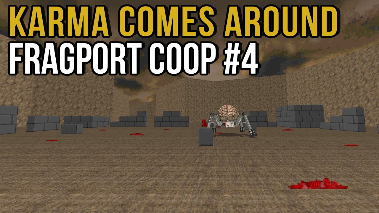 Karma Comes Around -  HDest Coop Fragport 4