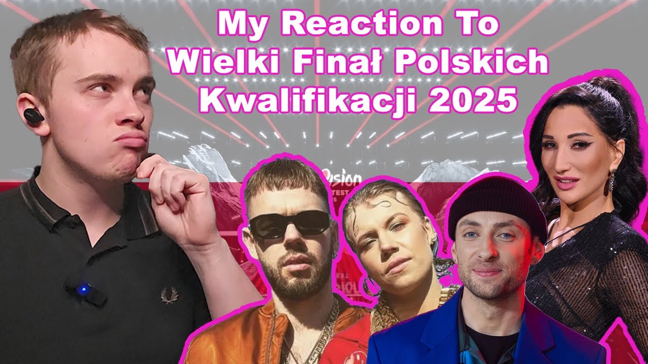 My Reaction To Wielki Finał Polskich Kwalifikacji 2025 | POLAND EUROVISION 2025 🇵🇱