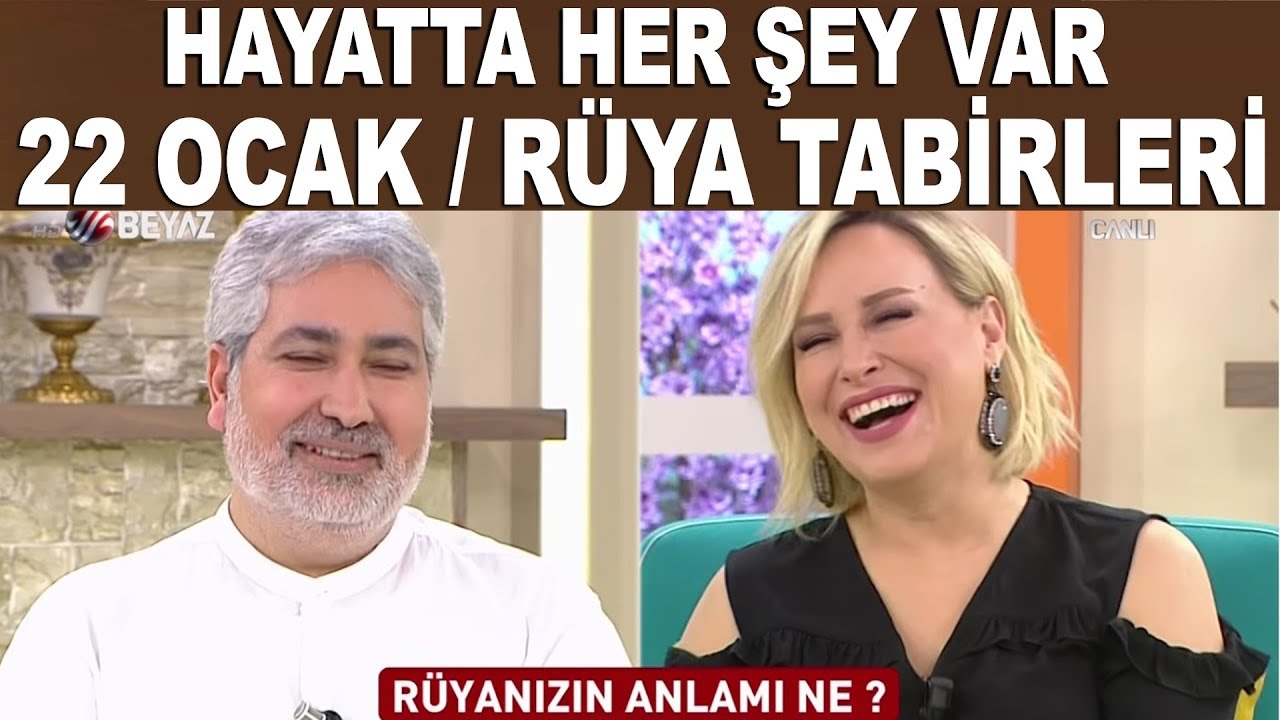 Hayatta Her Şey Var 22 Ocak 2019