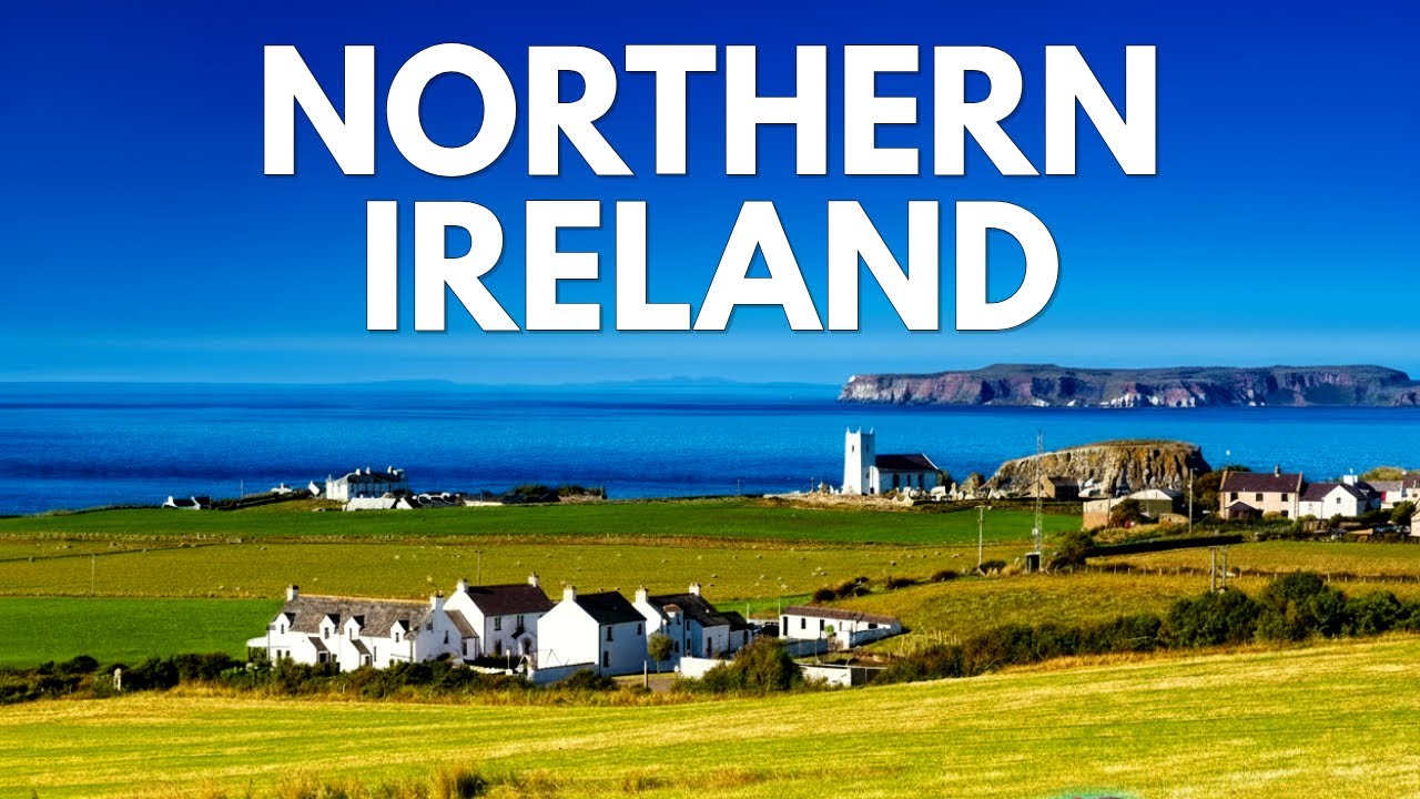 NORTHERN IRELAND Ultimate Travel Guide