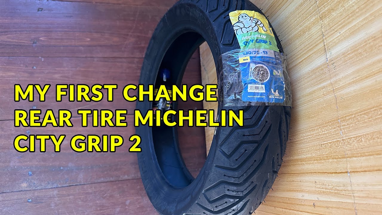 MY FIRST CHANGE REAR TIRE MICHELIN CITY GRIP 2