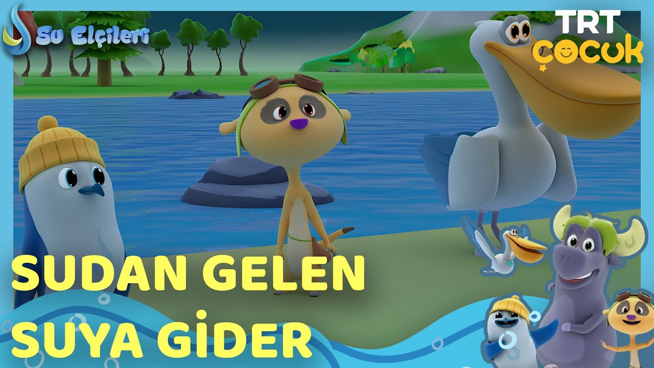 Su Elçileri | Sudan Gelen Suya Gider