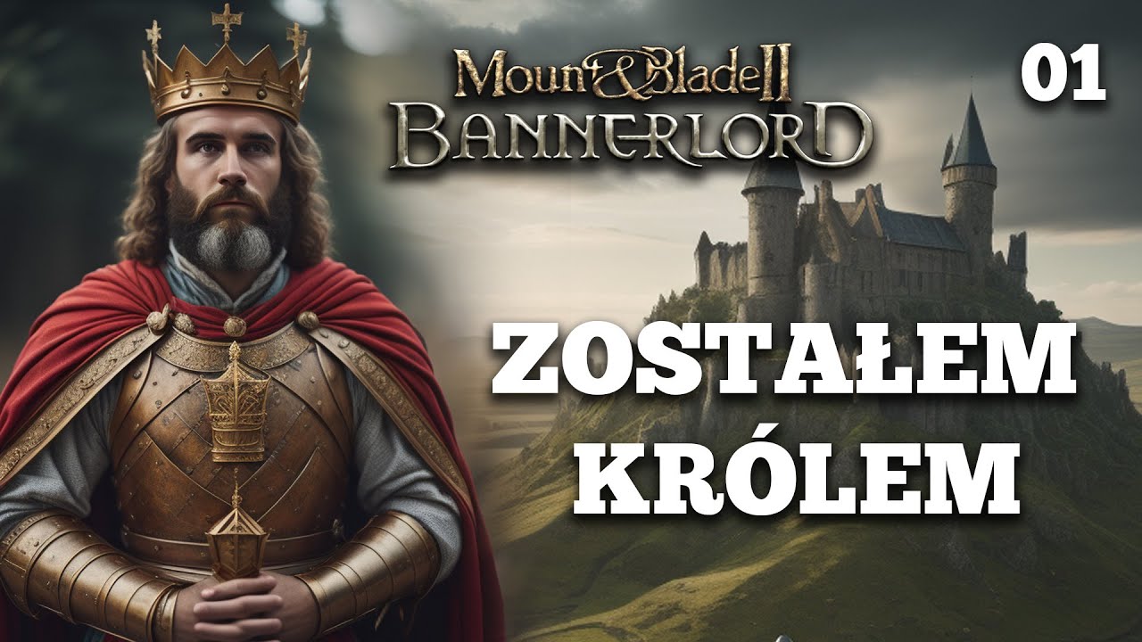 ZOSTAŁEM KR&Oacute;LEM 👑 M&B: Bannerlord WŁASNE KR&Oacute;LESTWO (01) | Zagrajmy Gameplay PL