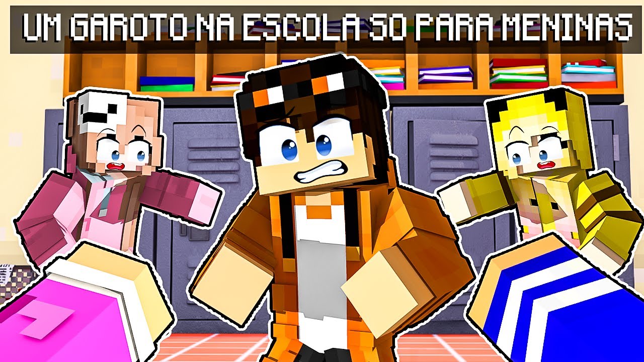 um MENINO em uma ESCOLA só de GAROTAS no Minecraft!