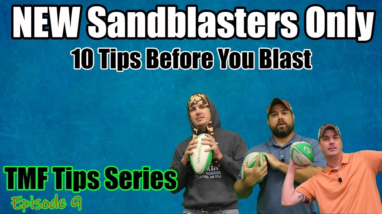 New Sandblaster ONLY !  Ten Tips before you 