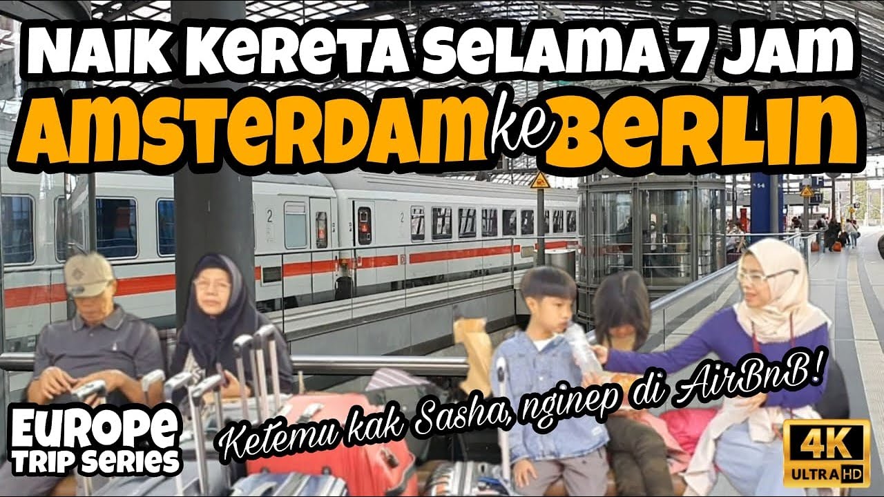 Naik Kereta Dari Amsterdam ke Berlin Selama 7 Jam | Ketemu Sama kak Sasha  | Europe Trip Series
