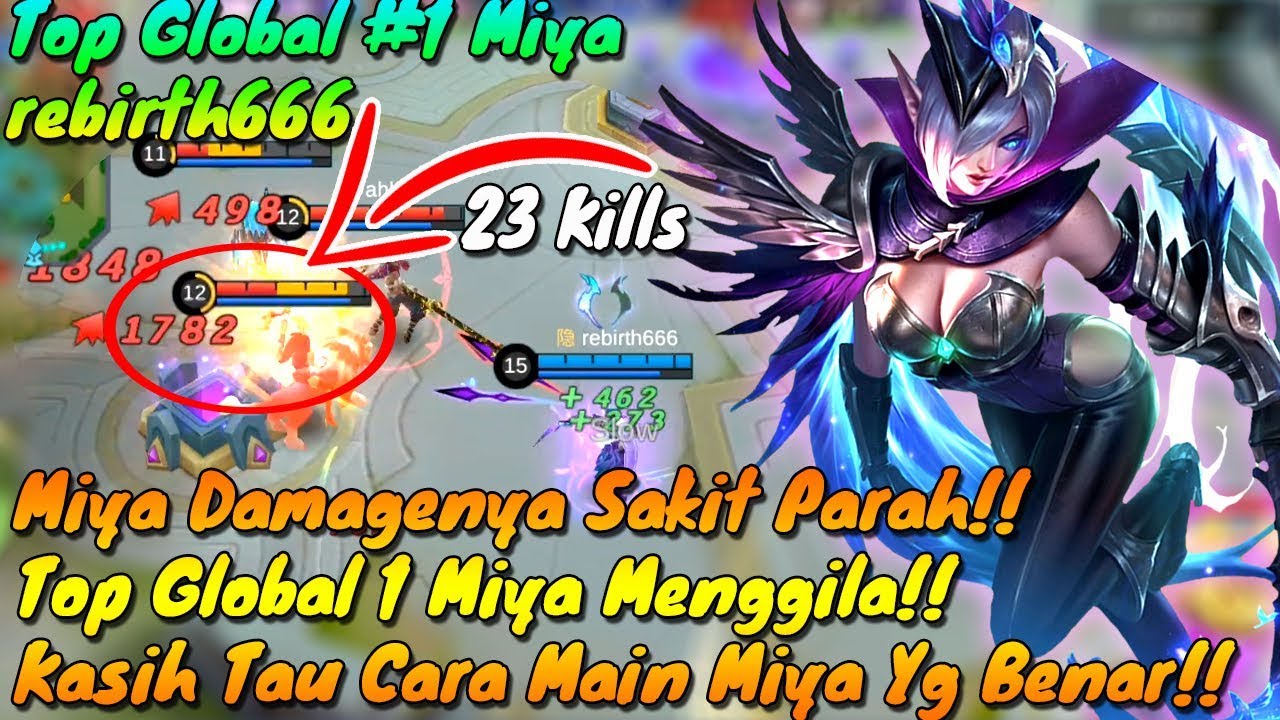Begini Cara Main Miya Yg Benar!! - rebirth666 Top 1 Miya Kasih Tau - 23 Kills GILA!! Mobile Legends