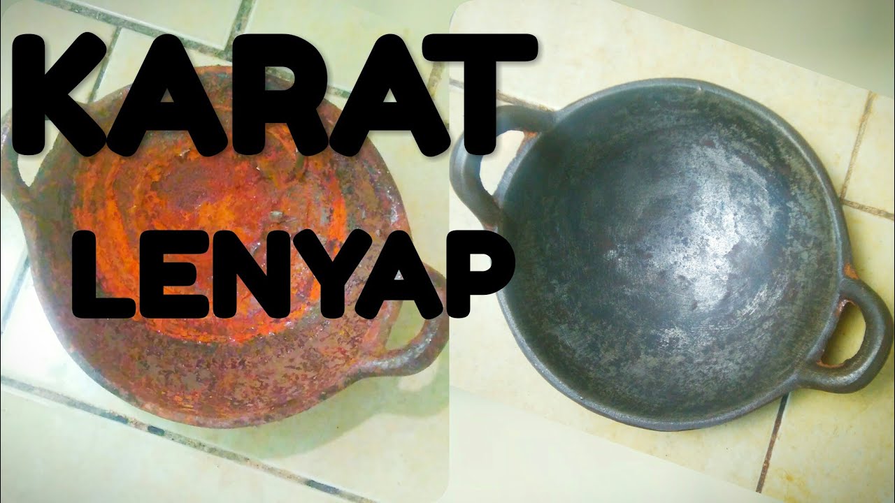 Cara mudah menghilangkan karat membandel tebal pada wajan serabi