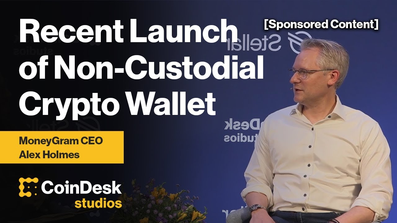 MoneyGram CEO Alex Holmes Discusses Recent Launch of Non-Custodial Crypto Wallet