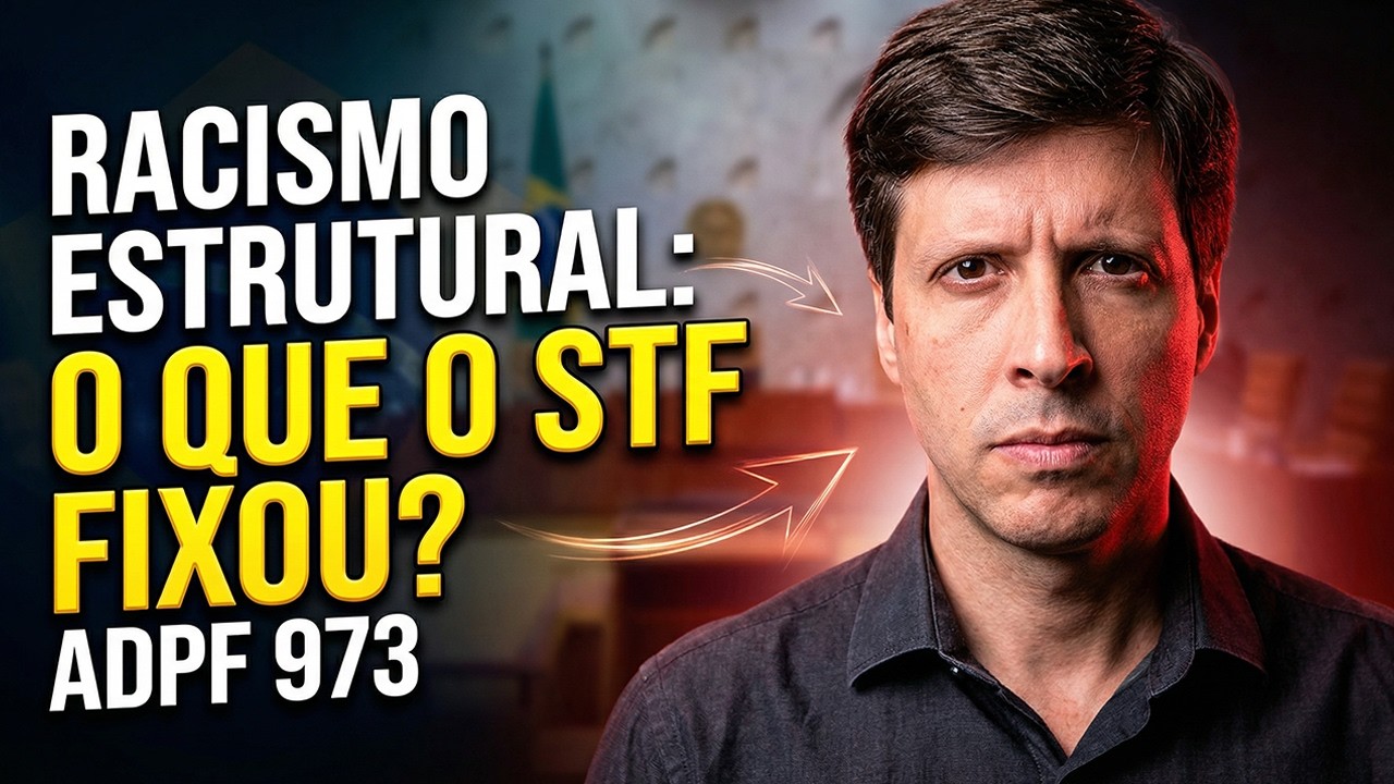 O que muda nas provas após o STF reconhecer a existência do Racismo Rstrutural no Brasil?