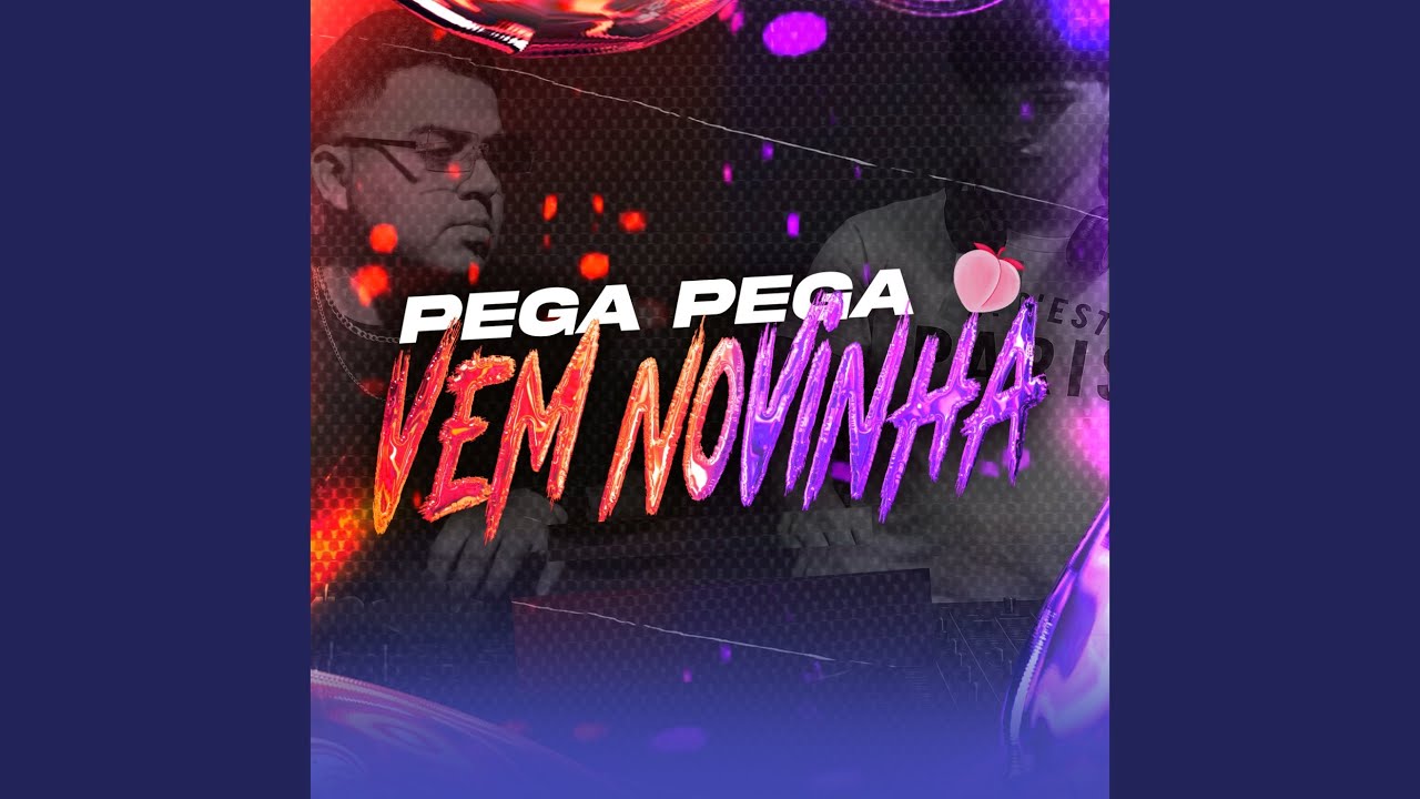 Pega Pega Vem Novinha (Extended)