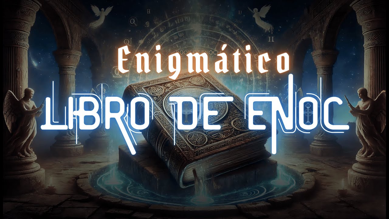 El enigm&aacute;tico Libro de ENOC | Texto Antiguo