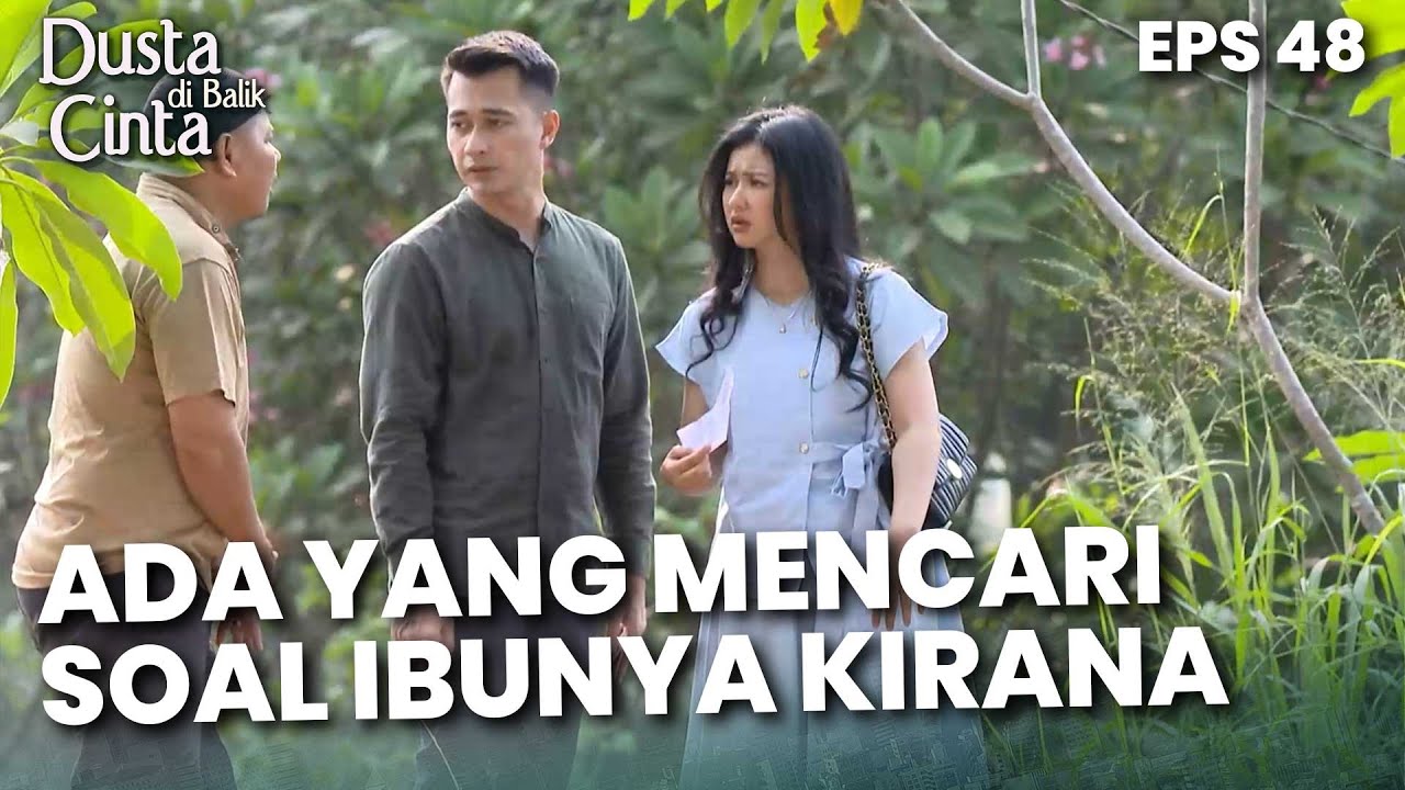 Terkejutnya Kirana Karna Ada Yang Mencari Tentang Ibunya Retno - DUSTA DIBALIK CINTA | Eps 48 Part 1