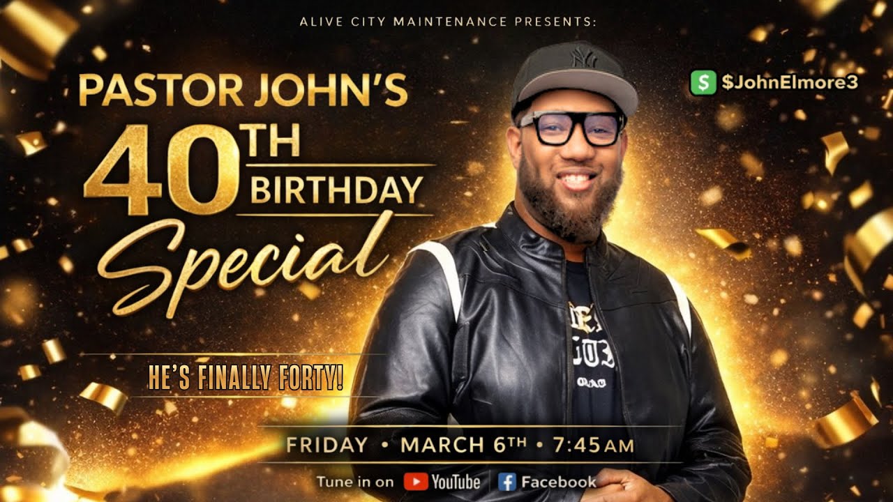 Pastor John's 40th Birthday Special // Alive City Maintenance
