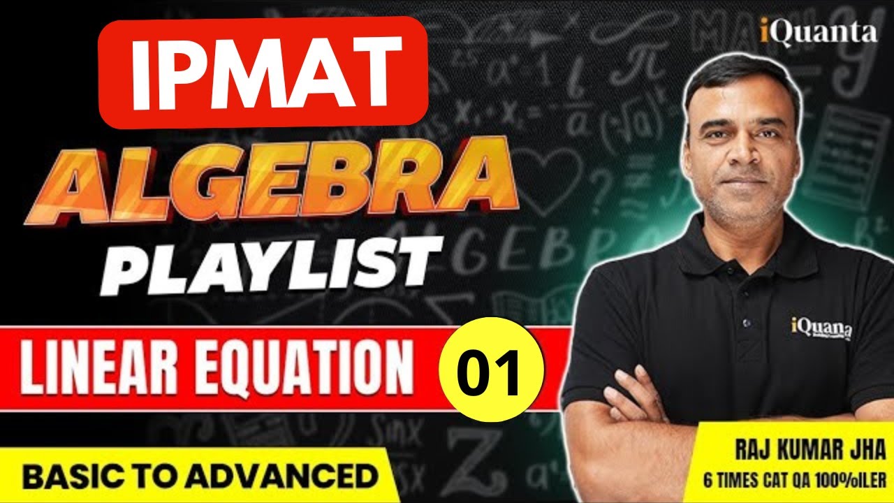 IPMAT Quantitative Aptitude Playlist | Algebra 1 | Linear Equations