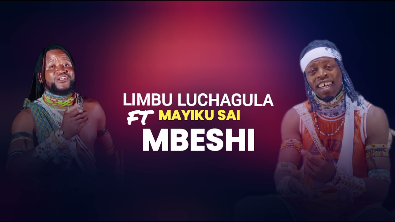 LIMBU LUCHAGULA FT MAYIKU SAYI MBESHI MPYA 2025 PRD BY MBASHA STUDIO