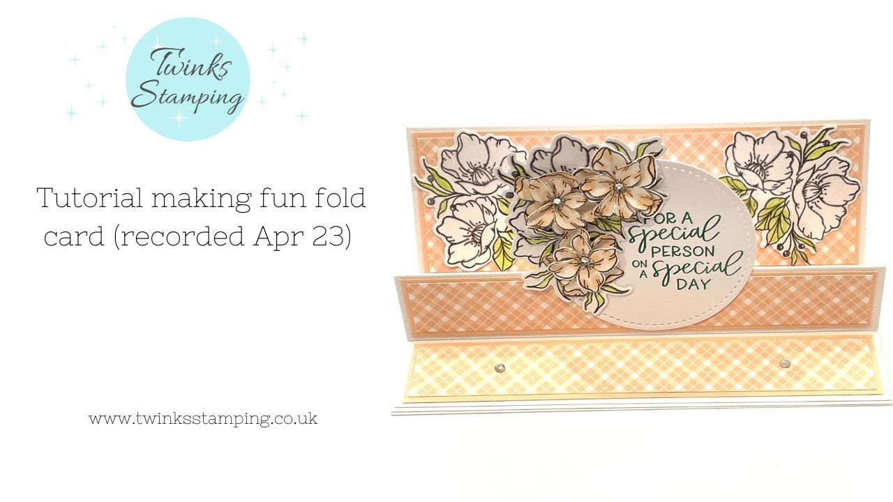 Tutorial making fun fold card (recorded Apr 23)