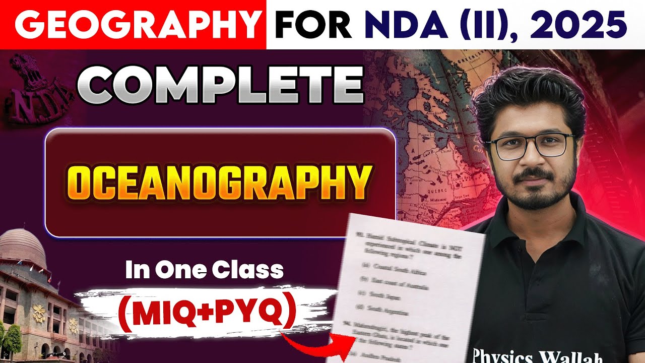 NDA Geography: Oceanography | Geography For NDA | NDA 2 2025 | NDA (II) Shakti 2025 | Defence Wallah